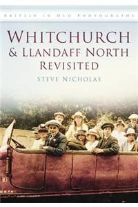 Whitchurch and Llandaff North Revisited