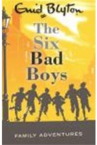 The Six Bad Boys