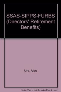 SSAS-SIPPS-FURBS (Directors' Retirement Benefits)