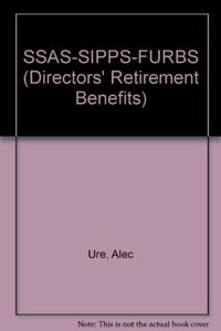 Tolley's SSAS-SIPPS-FURBS (directors' Retirement Benefits)