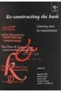 Re-constructing the Book: Literary Texts in Transmission