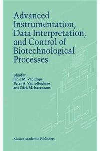 Advanced Instrumentation, Data Interpretation, and Control of Biotechnological Processes