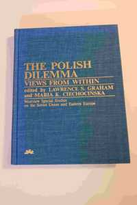 The Polish Dilemma: Views from Within