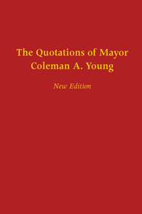 Quotations of Mayor Coleman A. Young