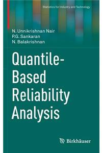 Quantile-Based Reliability Analysis