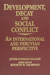 Development, Decay, and Social Conflict