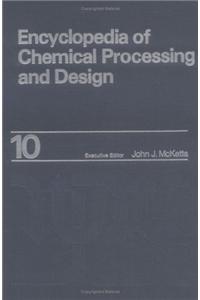 Encyclopedia of Chemical Processing and Design