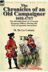 The Chronicles of an Old Campaigner 1692-1717