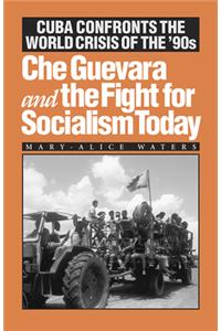 Che Guevara and the Fight for Socialism Today