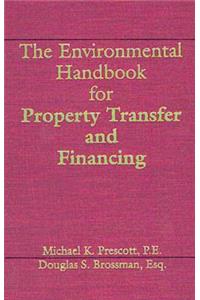 The Environmental Handbook for Property Transfer and Financing