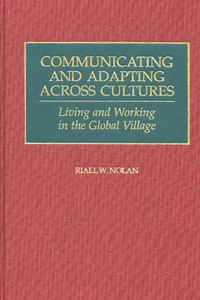 Communicating and Adapting Across Cultures