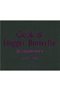 Cloak & Dagger Butterfly