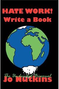 Hate Work! Write a Book