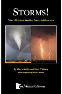 Storms!: Tales of Extreme Weather Events in Minnesota