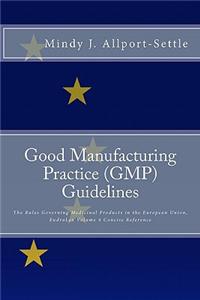 Good Manufacturing Practice (GMP) Guidelines