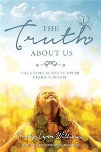 The Truth about Us