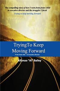 Trying to Keep Moving Forward
