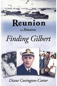 Reunion - La Reunion: Finding Gilbert