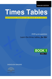 Times Tables (Book 1): Comprehensive Memorisation Program with Exercises Tables 1-6
