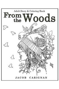 From the Woods: Adult Story & Coloring Book