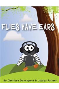 Flies Have Ears