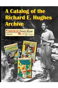 Catalog of the Richard E. Hughes Archive