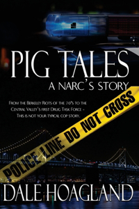 Pig Tales a narc's story