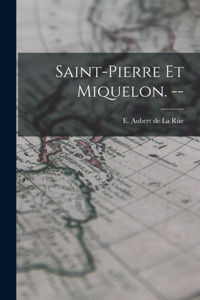 Saint-Pierre Et Miquelon. --