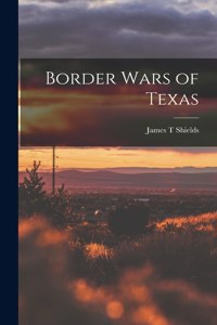 Border Wars of Texas