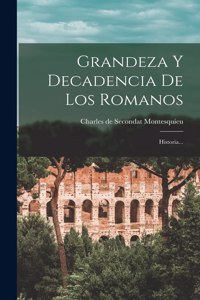 Grandeza Y Decadencia De Los Romanos