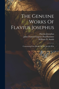 The Genuine Works Of Flavius Josephus