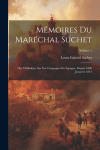 Mémoires Du Maréchal Suchet