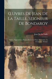 OEuvres De Jean De La Taille, Seigneur De Bondaroy