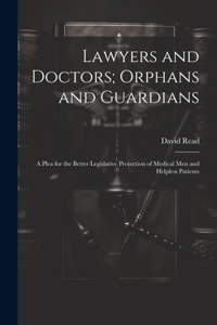 Lawyers and Doctors; Orphans and Guardians
