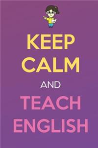 Keep Calm And Teach English