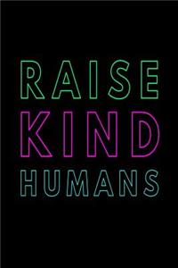 Raise Kind Humans