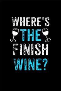 Where's The Finish Wine?