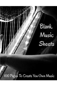 Blank Sheet Music 100 Pages To Create Your Own Music