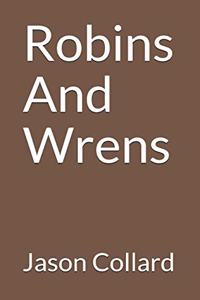 Robins And Wrens