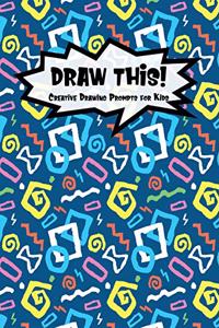 Draw This!