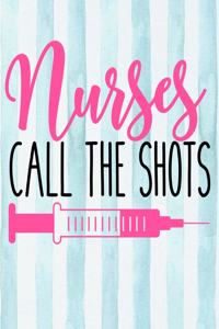 Nurses Call the Shots