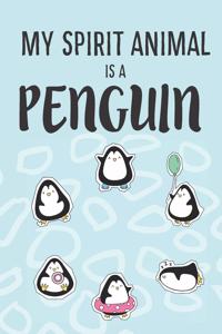 My Spirit Animal Is A Penguin