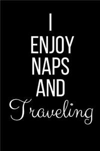 I Love Naps And Traveling