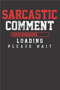 Sarcasm Sarcastic Comment Notebook Journal