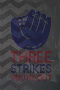 Three Strikes You're Out