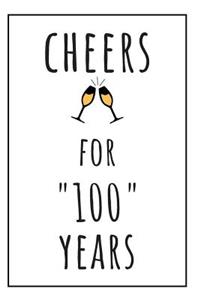 Cheers For 100 Years Notebook