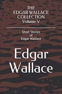 THE EDGAR WALLACE COLLECTION Volume V