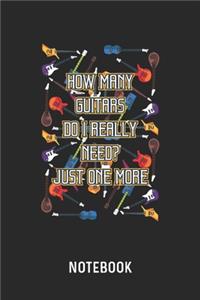 How Many Guitars Do I Really Need? Just One More Notebook