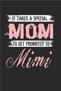 It Takes A Special Mom To Get Promoted To Mimi