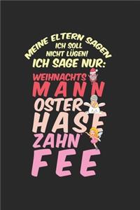 Meine Eltern sagen ich soll nicht lügen! Ich sage nur